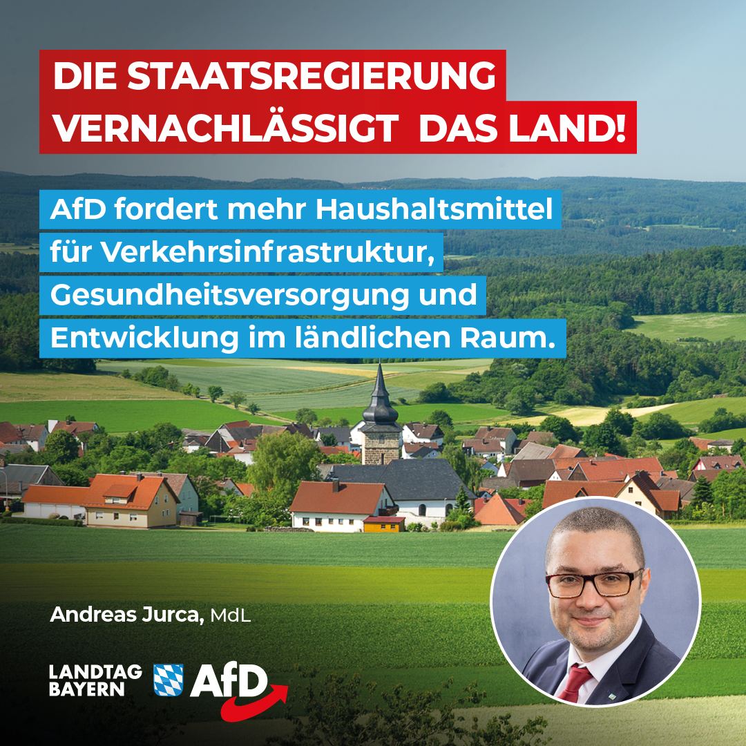 Andreas Jurca: Die Staatsregierung vernachlässigt das Land – AfD fordert mehr Haushaltsmittel für Verkehrsinfrastruktur, Gesundheitsversorgung und Entwicklung im ländlichen Raum 1 Staatsregierung vernachlaessigt das Land