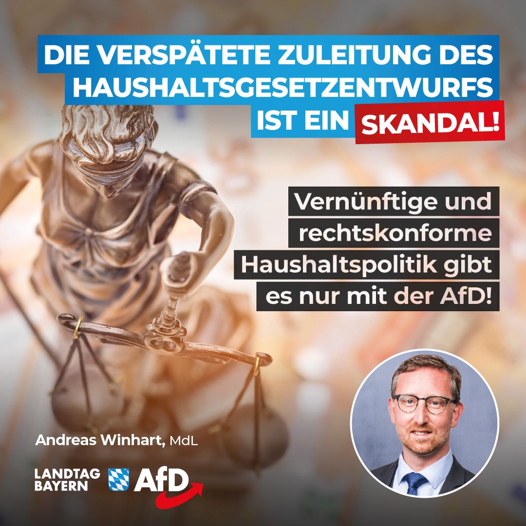 Andreas Winhart: Die verspätete Zuleitung des Haushaltsgesetzentwurfs ist ein Skandal – Vernünftige und rechtskonforme Haushaltspolitik gibt es nur mit der AfD 1 haushalt gesetz skandal