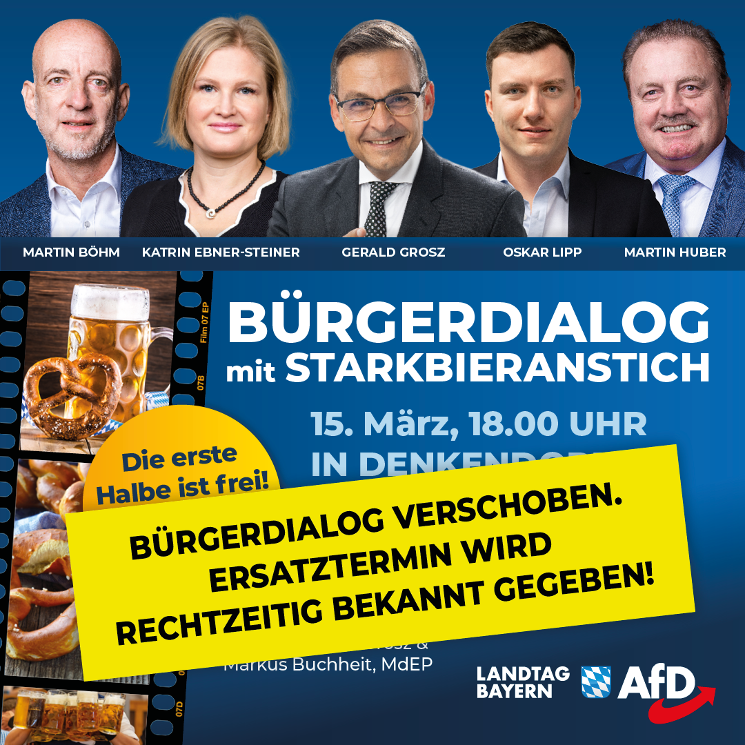 Katrin Ebner-Steiner: Bürgerdialog in Denkendorf verschoben – Ersatztermin wird rechtzeitig bekannt gegeben! 1 20240315 verschoben Buergerdialog Starkbierfest