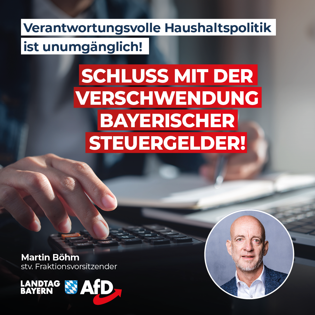 Martin Böhm: Verantwortungsvolle Haushaltspolitik ist unumgänglich – Schluss mit der Verschwendung bayerischer Steuergelder! 1 20240418 2 Boehm Haushalt
