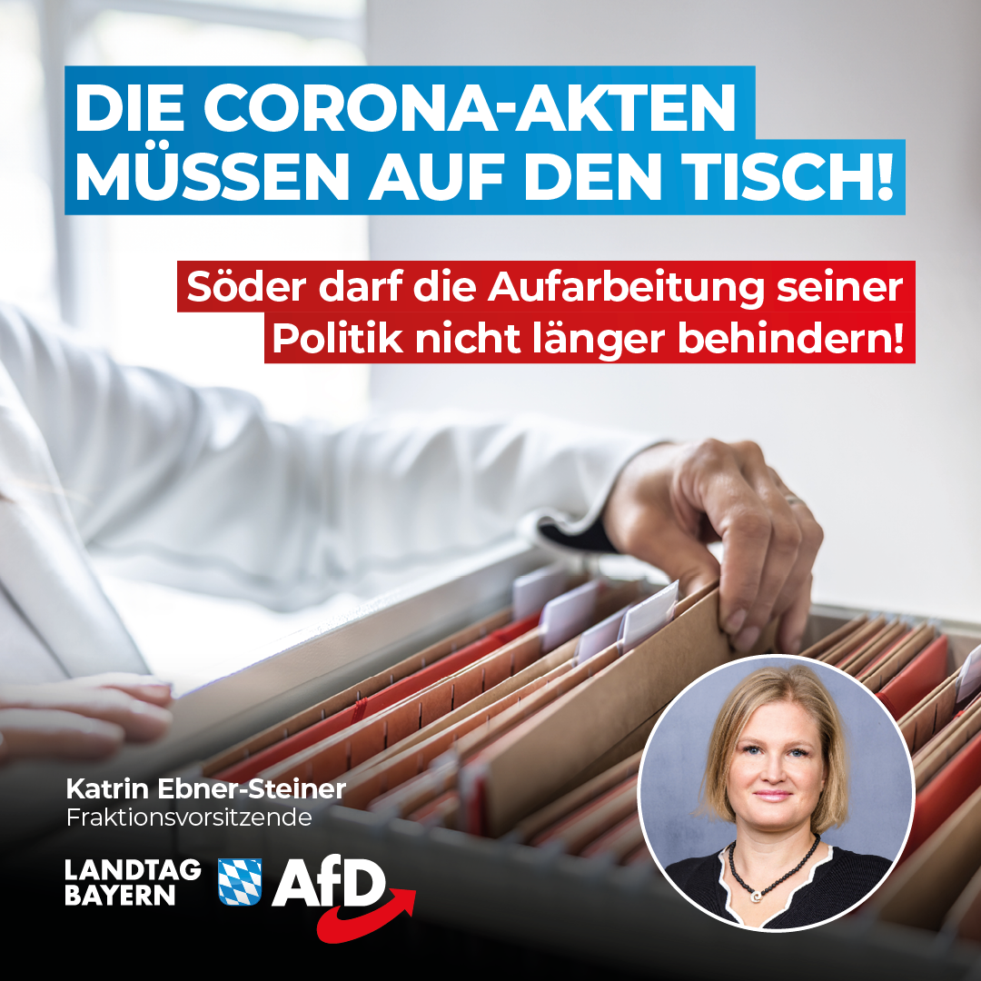 Katrin Ebner-Steiner: Die Corona-Akten müssen auf den Tisch! – Söder darf die Aufarbeitung seiner Politik nicht länger behindern! 1 20240422 1 KES Corina Akten