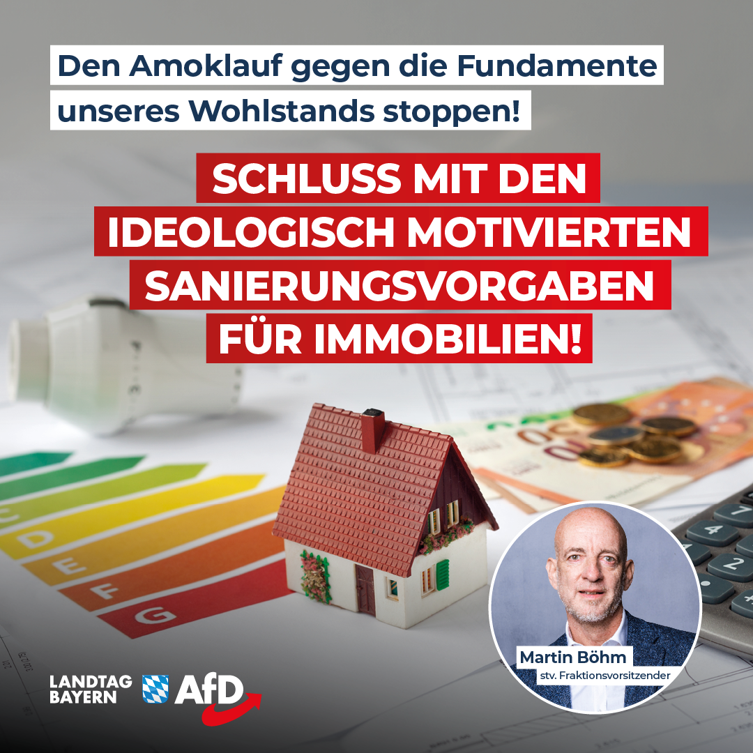 Martin Böhm: Den Amoklauf gegen die Fundamente unseres Wohlstands stoppen – Schluss mit den ideologisch motivierten Sanierungsvorgaben für Immobilien! 1 20240514 2 Boehm Amoklauf