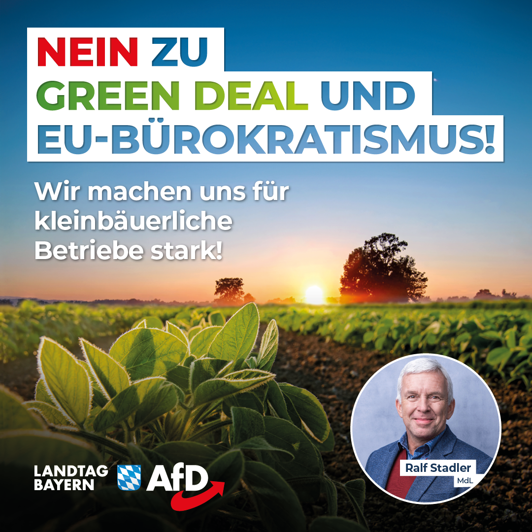 Ralf Stadler: Nein zu Green Deal und EU-Bürokratismus! – Wir machen uns für kleinbäuerliche Betriebe stark 1 20240516 2 Stadler GreenDeal