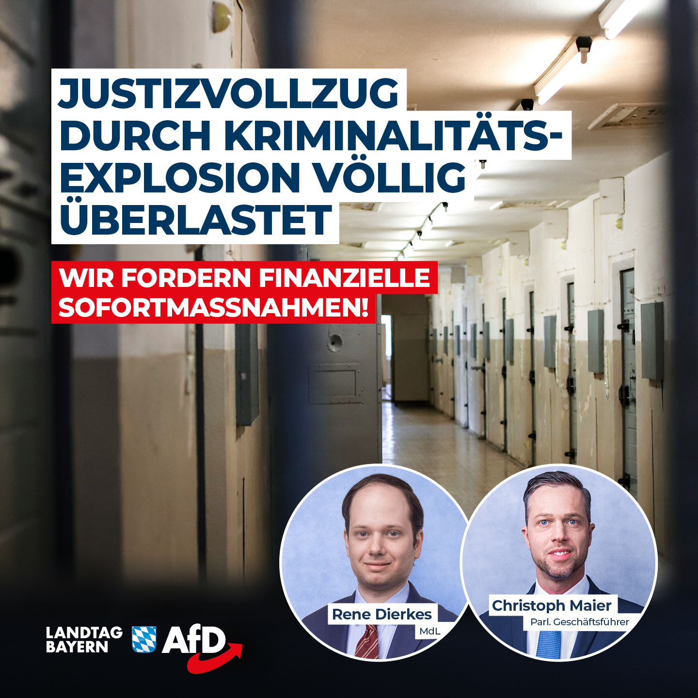 Rene Dierkes / Christoph Maier: Justizvollzug durch Kriminalitätsexplosion völlig überlastet – AfD fordert finanzielle Sofortmaßnahmen! 1 Justizvollzug voellig ueberlastet