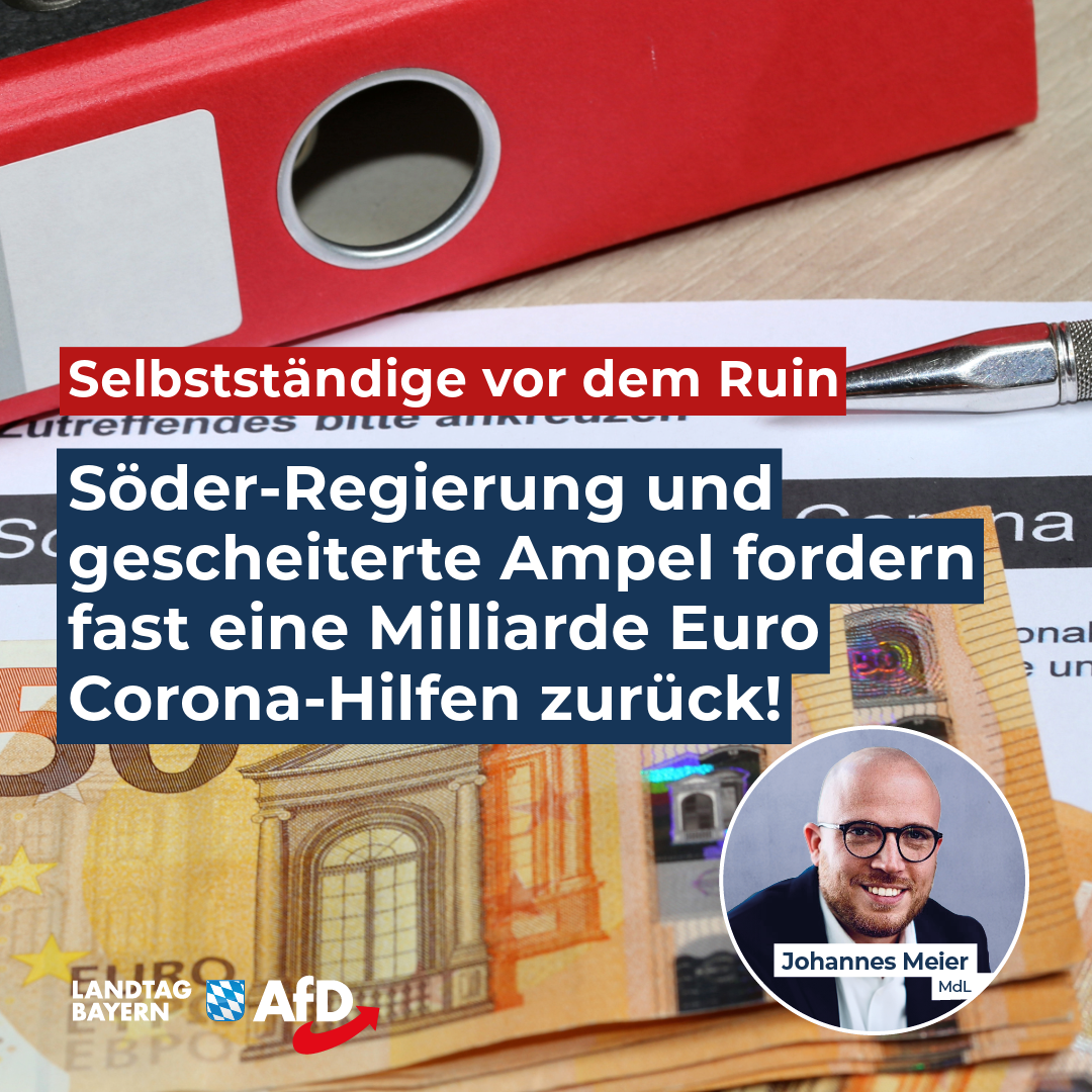 Johannes Meier: Dreister Schlag gegen unsere Wirtschaft – Söder-Regierung und gescheiterte Ampel fordern fast eine Milliarde Euro Corona-Hilfen zurück! 1 Soeder Corona Hilfen Rueckzahlung